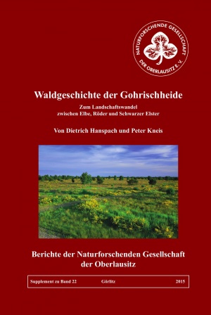 Supplement zu Band 22: Waldgeschichte der Gohrischheide: Zum Landschaftswandel zwischen Elbe, Röder und Schwarzer Elster